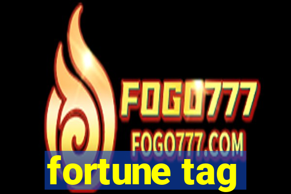 fortune tag
